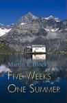 Five Weeks One Summer Five Weeks One Summer