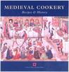 Medieval Cookery: Recipes and History
