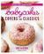 Babycakes Covers the Classics: Gluten-Free Vegan Recipes from Donuts to Snickeerdoodles (Hardcover)