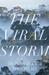 The Viral Storm: The Dawn of a New Pandemic Age. by Nathan D. Wolfe (Hardcover)