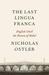 The Last Lingua Franca: English Until The Return Of Babel (Hardcover)