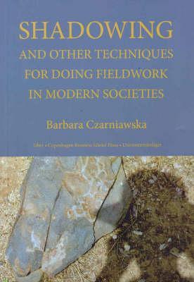 Shadowing by Barbara Czarniawska Shadowing by Barbara Czarniawska
