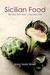 Sicilian Food: Recipes from...