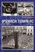 Ipswich Town FC: The 1980s....