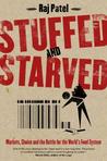 Stuffed And Starved by Raj Patel