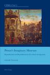 Proust's Imaginary Museum: Reproductions and Reproduction in a la Recherche Du Temps Perdu