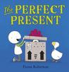 The Perfect Present. by Fiona Roberton