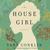The House Girl The House Girl
