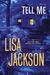 Tell Me by Lisa Jackson Tell Me by Lisa Jackson