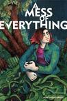 A Mess of Everything A Mess of Everything