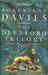 The Deptford Trilogy: Fifth Business, The Manticore, and World of Wonders (Foam Book)