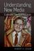 Understanding New Media by Robert K. Logan