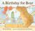 A Birthday for Bear. by Bonny Becker (Hardcover)