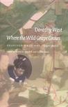 Where the Wild Grape Grows: Selected Writings, 1930-1950 Where the Wild Grape Grows: Selected Writings, 1930-1950