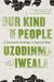 Our Kind of People: A Continent's Challenge, a Country's Hope (Paperback)