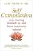 Self Compassion: Stop Beating Yourself Up and Leave Insecurity Behind (Paperback)