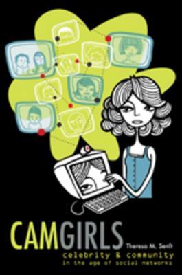 Camgirls: Webcams, Livejournals And The Personal As Political In The Age Of The Global Brand