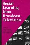 Social Learning From Broadcast Television (Media Education Culture Technology)