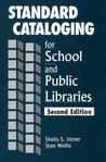 Standard Cataloging for School and Public Libraries