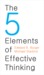 The Five Elements of Effective Thinking (Hardcover)