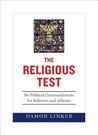 The Religious Test: Why We Must Question the Beliefs of Our Leaders
