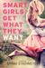 Smart Girls Get What They Want (Paperback)