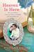 Heaven Is Here: An Incredible Story of Hope, Triumph, and Everyday Joy (Paperback)