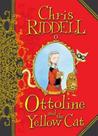 Ottoline and the Yellow Cat by Chris Riddell Ottoline and the Yellow Cat by Chris Riddell