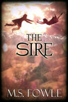 The Sire by M.S. Fowle The Sire by M.S. Fowle
