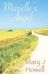 Murielle's Angel by Mary J Howell