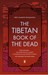 The Tibetan Book of the Dead: First Complete Translation (Paperback)