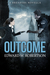 Outcome by Edward W. Robertson Outcome by Edward W. Robertson