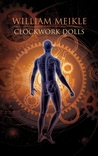 Clockwork Dolls by William Meikle Clockwork Dolls by William Meikle