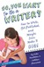 So, You Want to Be a Writer?: How to Write, Get Published, and Maybe Even Make It Big! (ebook)