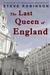 The Last Queen of England by Steve  Robinson