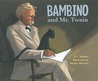 Bambino and Mr. Twain Bambino and Mr. Twain