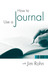 How To Use a Journal