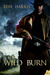 Wild Burn (Wild State, #1)
