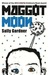 Maggot Moon (Paperback)
