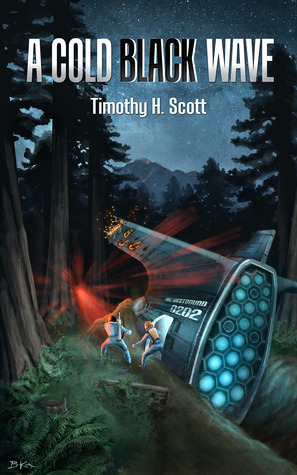 A Cold Black Wave by Timothy H. Scott