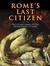 Rome's Last Citizen: The Life and Legacy of Cato, Mortal Enemy of Caesar (Audio CD)