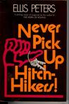 Never Pick Up Hitch-hikers!