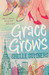 Grace Grows (Paperback)