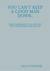You Can't Keep a Good Man Down by Sally Hunter You Can't Keep a Good Man Down by Sally Hunter