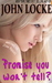 Promise You won't Tell? by John  Locke