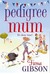 Pedigree Mum by Fiona Gibson Pedigree Mum by Fiona Gibson