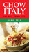 Chow Italy: Eat Well, Spend...