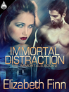 Immortal Distraction (The Immortals, #2)