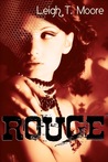 Rouge by Leigh Talbert Moore Rouge by Leigh Talbert Moore