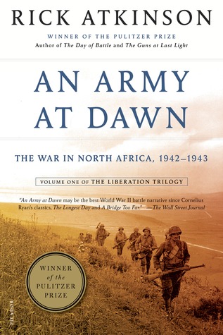 An Army at Dawn by Rick Atkinson An Army at Dawn by Rick Atkinson